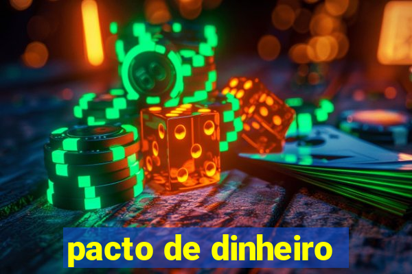 pacto de dinheiro